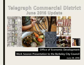 Office of Economic Development  Work Session Presentation to the Berkeley City Council  June 28,