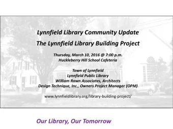 Lynnfield Library Community Update  The Lynnfield Library Building Project  Thursday, March 10,