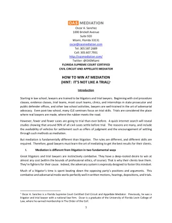 HOW TO WIN AT MEDIATION (HINT:  ITS NOT LIKE A TRIAL) 1  Introduction  Starting in law school,