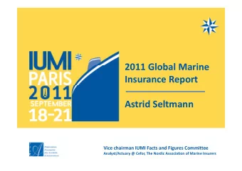 2011 Global Marine 2011 Global Marine Insurance Report  Astrid Seltmann Astrid Seltmann Vice