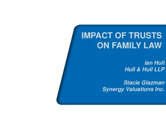 IMPACT OF TRUSTS  ON FAMILY LAW  Ian Hull  Hull &amp; Hull LLP  Stacie Glazman  Synergy Valuations
