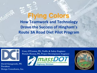 Flying Colors  How Teamwork and Technology  Drove the Success of Hinghams  Route 3A Road Diet