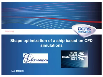 Shape optimization of a ship based on CFD  simulations  Luc Bordier  Contents  SIREHNA / DCNS