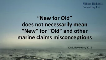 New for Old and other  marine claims misconceptions  ICNZ, November, 2015  Association