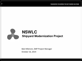 NSWLC  Shipyard Modernization Project  Bob Hillstrom, SMP Project Manager  October 16, 2014