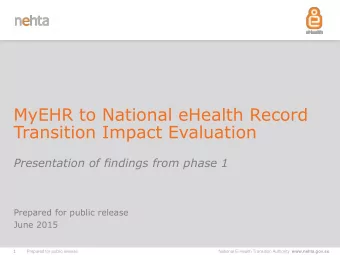 MyEHR to National eHealth Record  Transition Impact Evaluation  Presentation of findings from phase