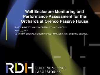 Performance Assessment for the  Orchards at Orenco Passive House  PORTLAND BEC / WALSH CONSTRUCTION