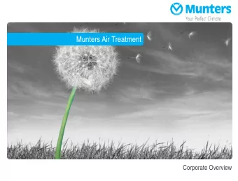 Munters Group  Key facts  Munters began trading in 1946 and incorporated in 1955  3,000+