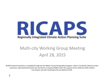 Multi-city Working Group Meeting  April 28, 2015  RICAPS technical assistance is available through
