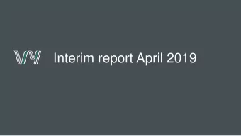 Interim report April 2019  INTERN  Positive development for key performance indicators  1. interim