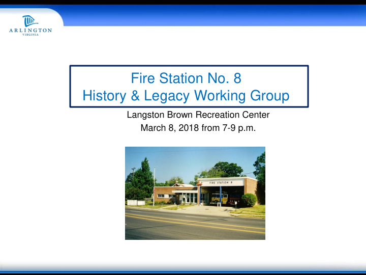 fire station no 8 history legacy working group