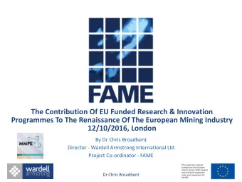 12/10/2016, London  By Dr Chris Broadbent  Director - Wardell Armstrong International Ltd  Project