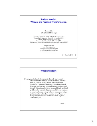 Today's Need of Wisdom and Personal Transformation  Presented by  Dr. Chinta Mani Yogi  Founding