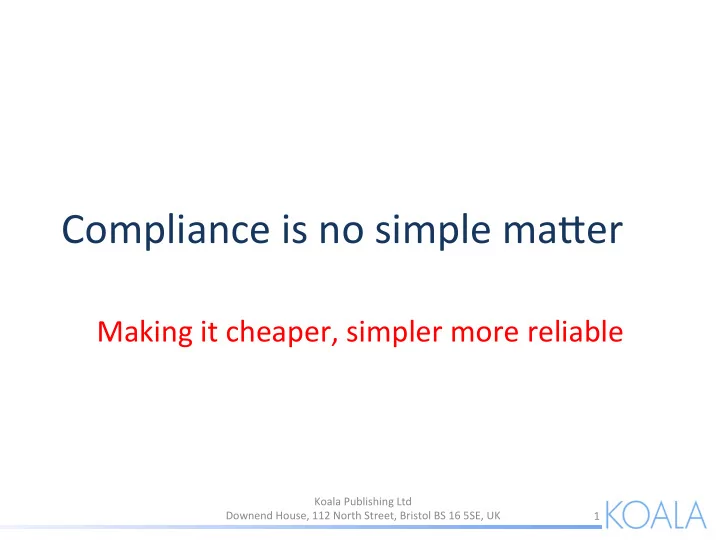 compliance is no simple ma er