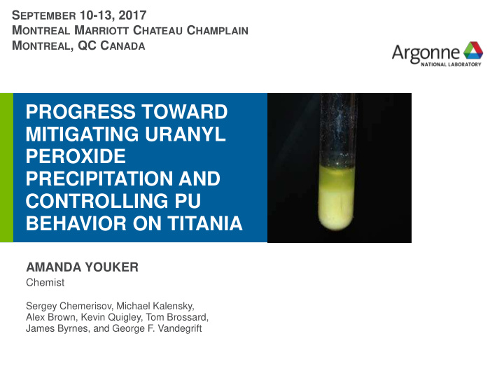 progress toward mitigating uranyl peroxide precipitation