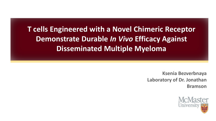 demonstrate durable in vivo efficacy against