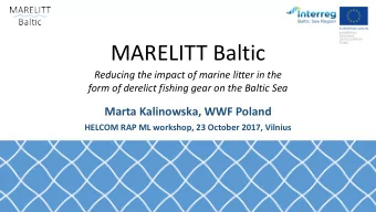 MARELITT Baltic  Reducing the impact of marine litter in the  form of derelict fishing gear on the