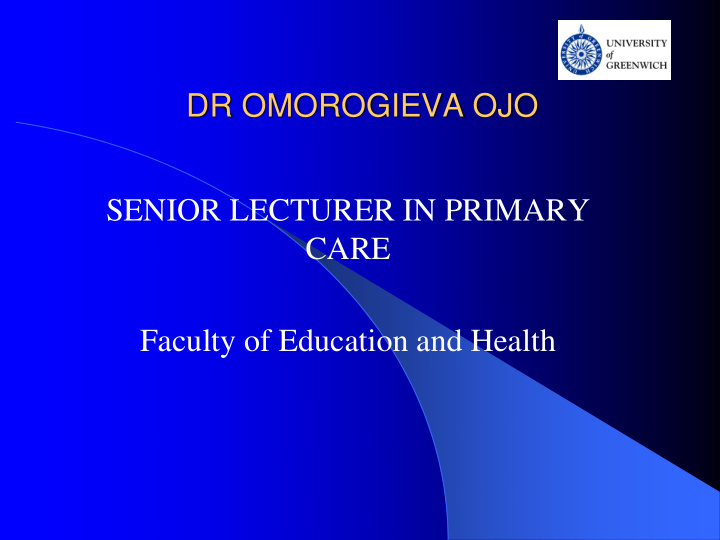 senior lecturer in primary care faculty of education and