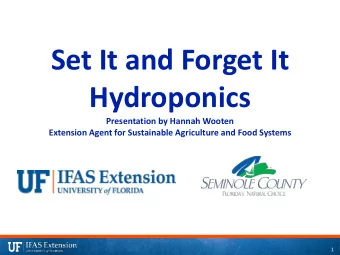 Hydroponics  Presentation by Hannah Wooten  Extension Agent for Sustainable Agriculture and Food