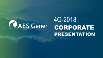4Q-2018  CORPORATE  PRESENTATION  Company Overview  1  AES GENER AT A GLANCE  LEADING GENCO