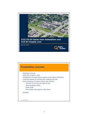 315/25-kV Saint-Jean Substation and  315-kV Supply Line  April 30, 2015  Presentation overview