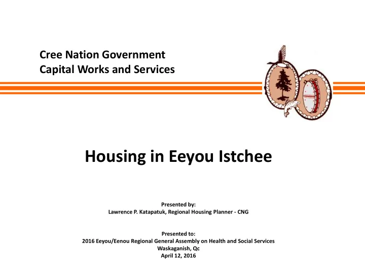housing in eeyou istchee presented by lawrence p