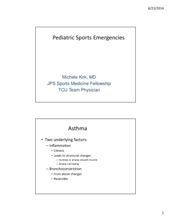 Pediatric Sports Emergencies  Michele Kirk, MD  JPS Sports Medicine Fellowship  TCU Team Physician