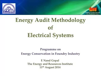 Energy Audit Methodology  of  Electrical Systems  Programme on  Energy Conservation in Foundry