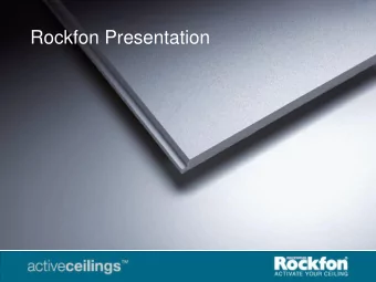 Rockfon Presentation    Unique properties due to the stone wool core:    Stone wool easily