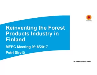 Reinventing the Forest  Products Industry in  Finland  MFPC Meeting 9/18/2017  Petri Sirvi  2  05