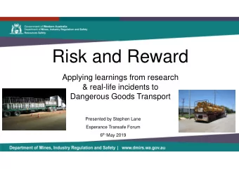 Risk and Reward    Applying learnings from research  &amp; real-life incidents to  Dangerous