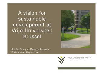 A vision for  sustainable  development at  Vrije Universiteit  Brussel  Dimitri Devuyst, Rebecca