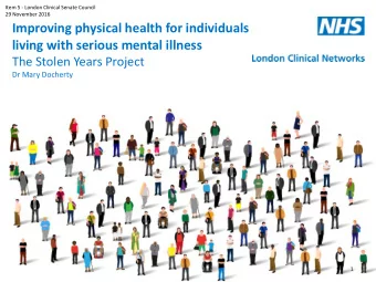 Item 5 - London Clinical Senate Council  29 November 2016  Improving physical health for