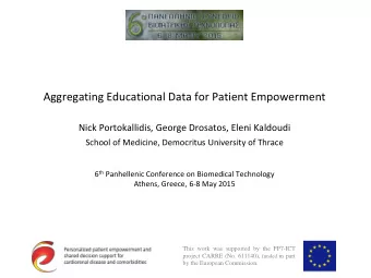 Aggregating Educational Data for Patient Empowerment  Nick Portokallidis, George Drosatos, Eleni