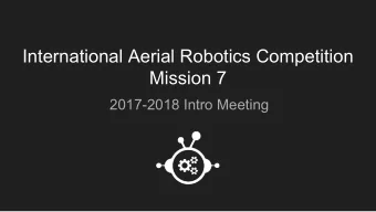 International Aerial Robotics Competition  Mission 7  2017-2018 Intro Meeting  Meeting Structure