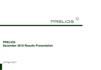 PRELIOS December 2016 Results Presentation 27 th April 2017  0  AGENDA  Overview Prelios Group