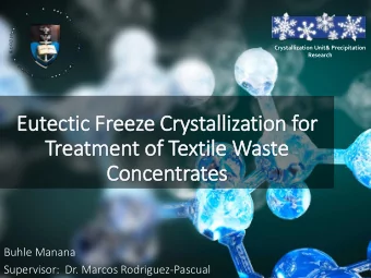 Eutectic Freeze Cry  rystallization for  Treatment of  f Text  xtile Waste  Concentrates  Buhle