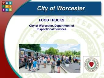 City of Worcester  FOOD TRUCKS  City of Worcester, Department of  Inspectional Services