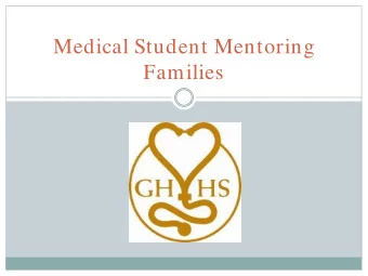 Medical Student Mentoring  Families  Objectives  Improve peer mentoring and support at UConn SOM
