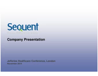 Company Presentation  Jefferies Healthcare Conference, London  November 2014  Important Disclosure