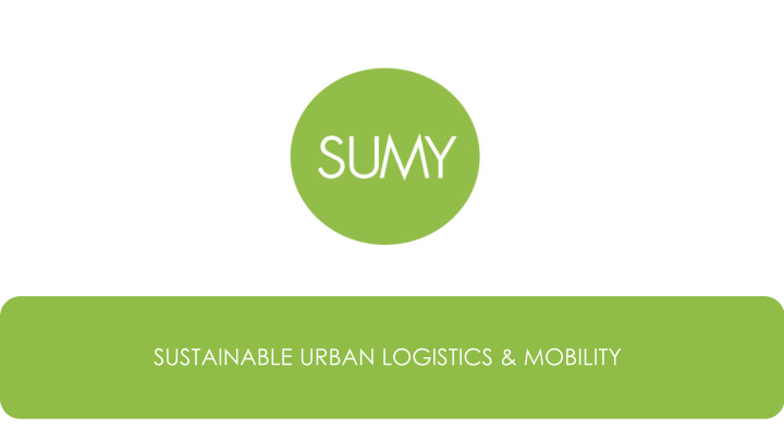 sustainable urban logistics mobility 29 05 2018