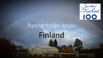 Finland  Our strengths  High educated teachers  Teachers have different  art skills to use at