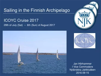 Sailing in the Finnish Archipelago  ICOYC Cruise 2017 29th of July (Sat)  6th (Sun) of August