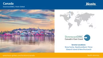 Canada  DowneastDMC| Hosts Global Service Locations :  Nova Scotia, Newfoundland, Prince  Edward