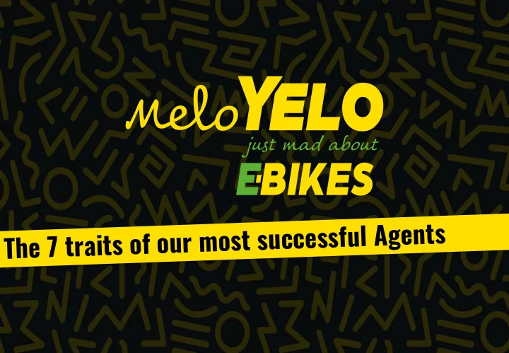 the 7 traits of our most successful agents putting the