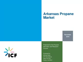 Market  November  2016  Prepared for the Propane  Education and Research  Council  Presented by: