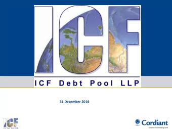 31 December 2016 B ACKGROUND AND S TATUS  Background and Status    The ICF-DP Fund was devised