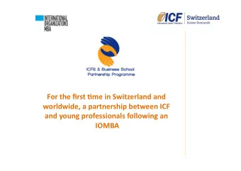 IOMBA  What  is  ICF  Switzerland?    The   leading   global