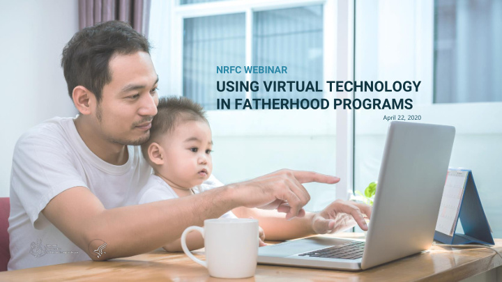 using virtual technology in fatherhood programs