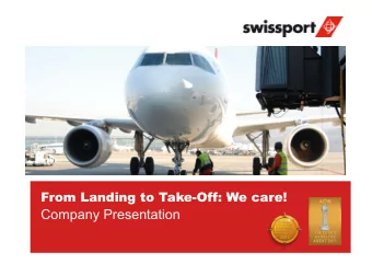 Company Presentation  Agenda 1. This is Swissport 2. Our Service Offerings 3. The Hub Concept 4.